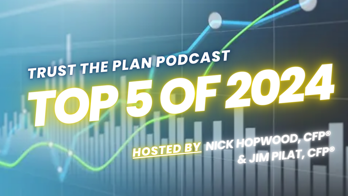 Top 5 Episodes of 2024: Trust the Plan Podcast