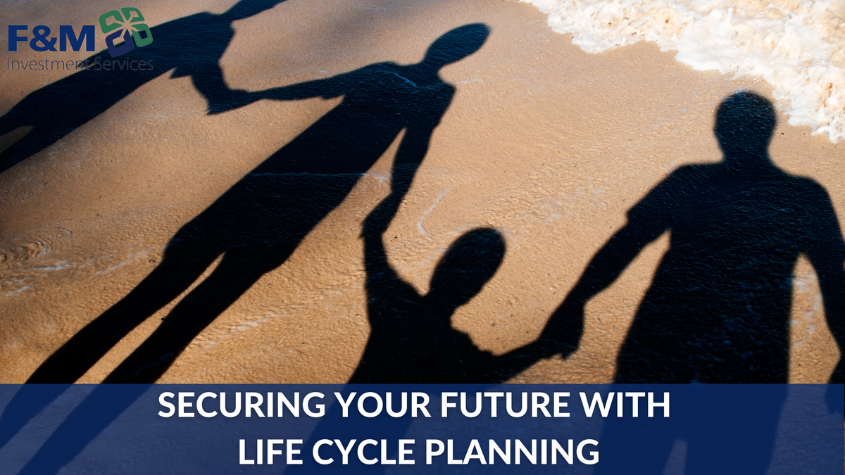 Securing Your Future with Life Cycle Planning
