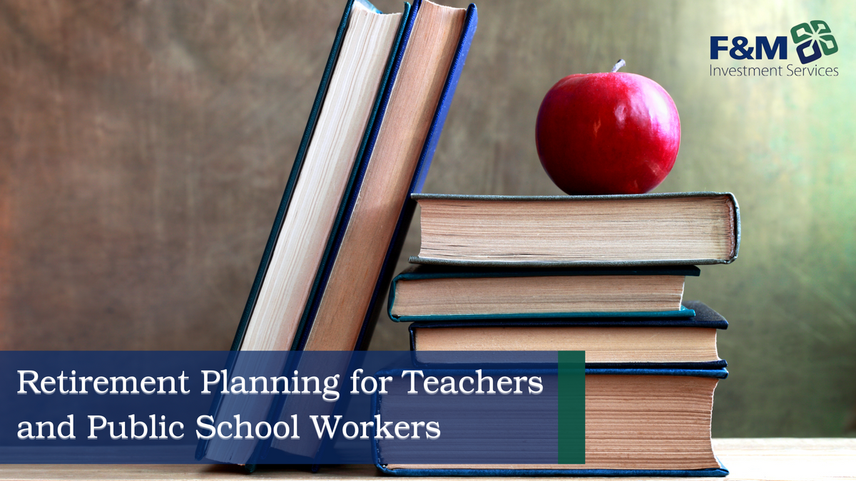 Retirement Planning for Teachers and Public School Workers