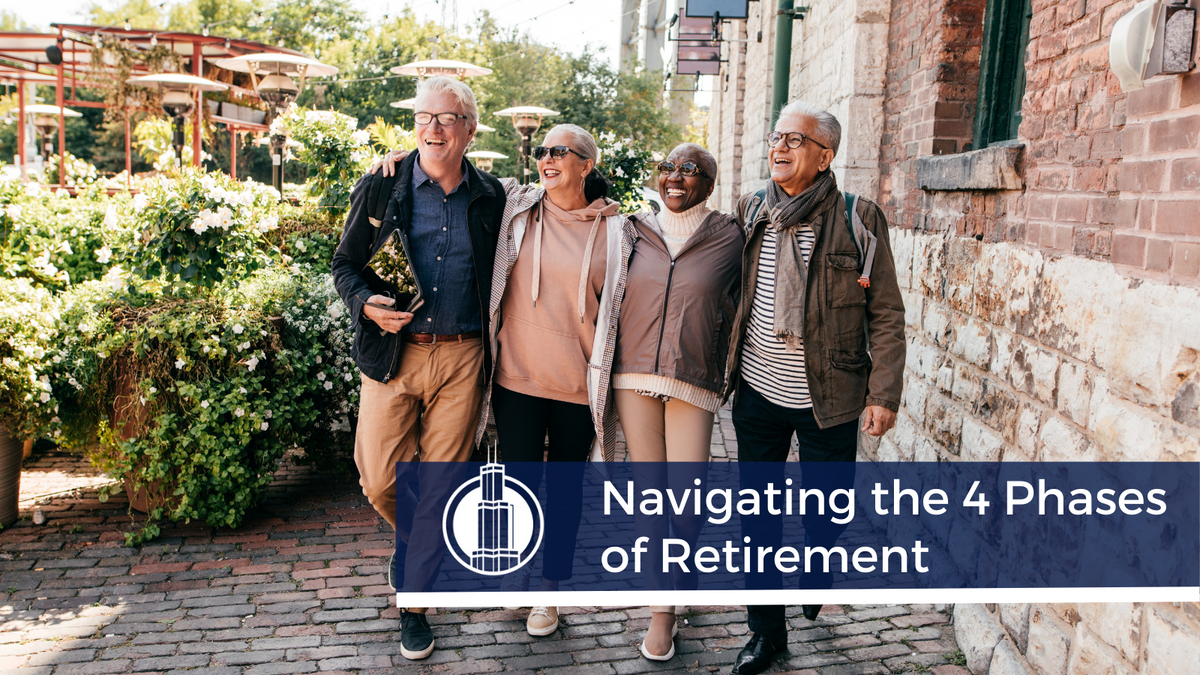 Navigating the 4 Phases of Retirement