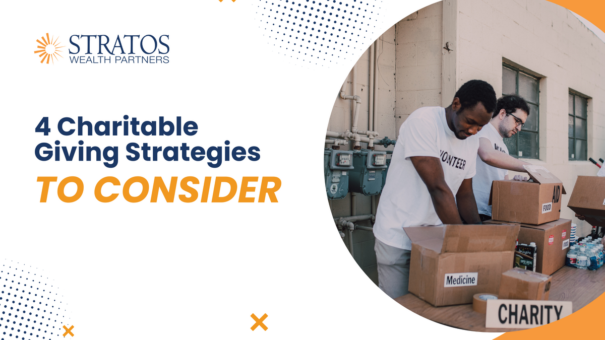 4 Charitable Giving Strategies to Consider