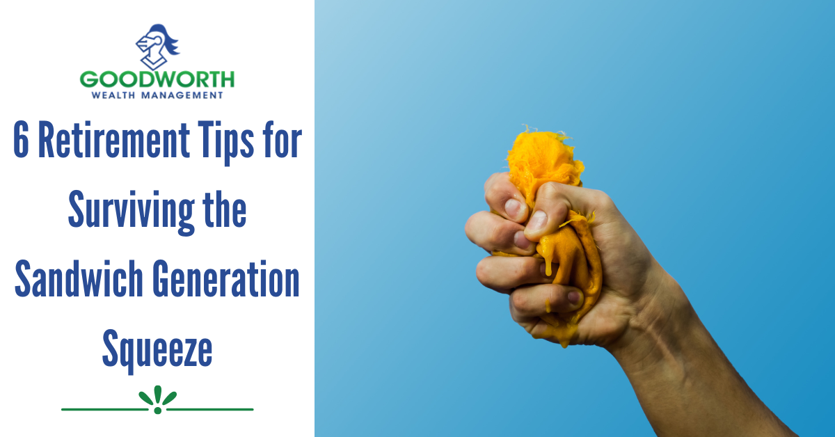 6 Retirement Tips for Surviving the Sandwich Generation Squeeze