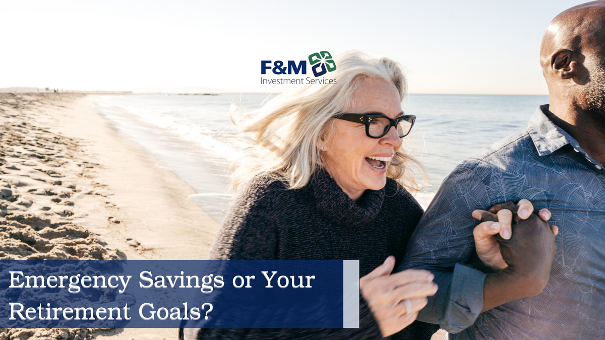 Emergency Savings or Your Retirement Goals?
