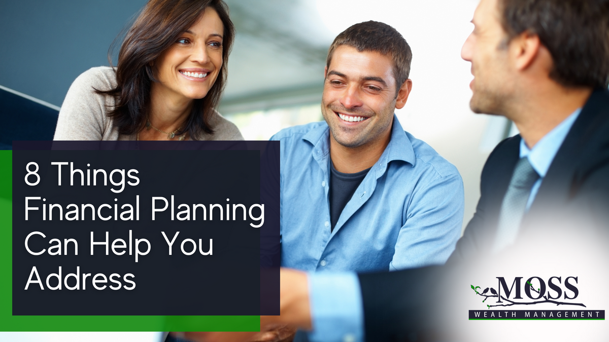 8 Things Financial Planning Can Help You Address