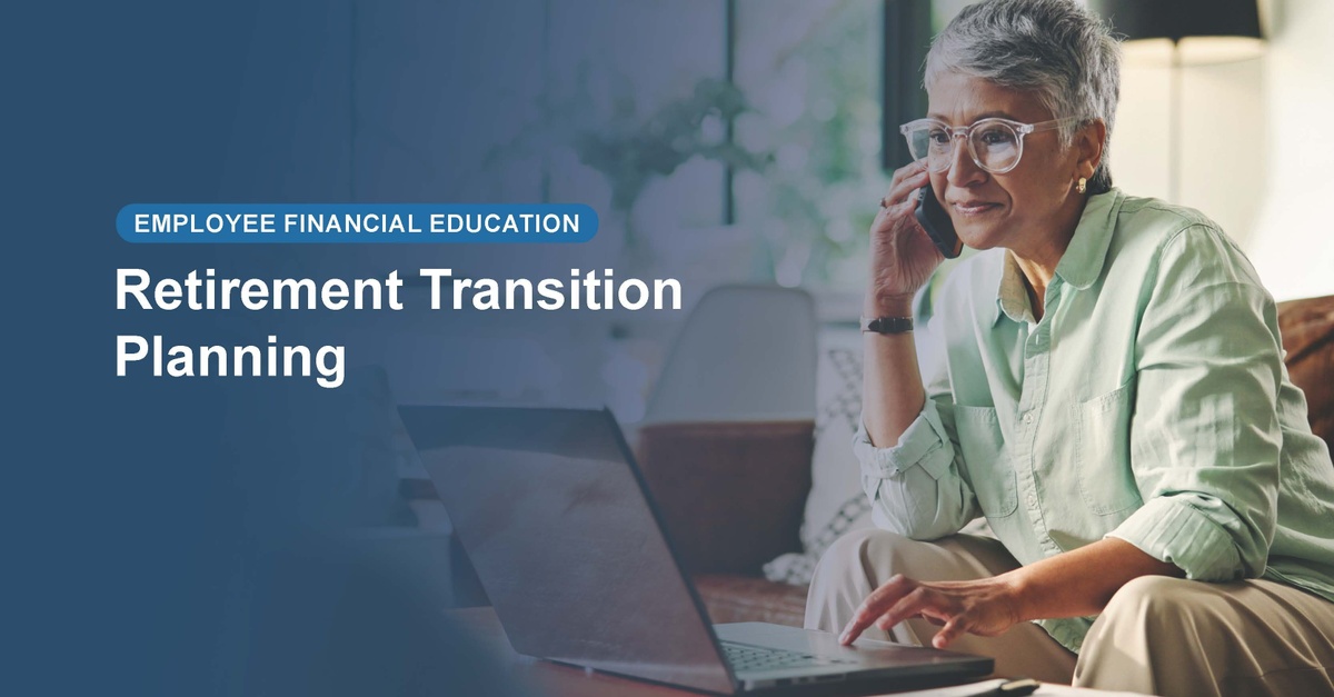 Employee Education: Retirement Transition Planning