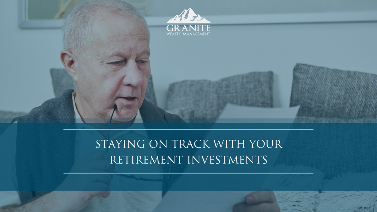 Staying on Track with Your Retirement Investments