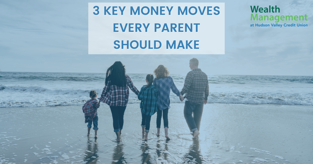 3 Key Money Moves Every Parent Should Make