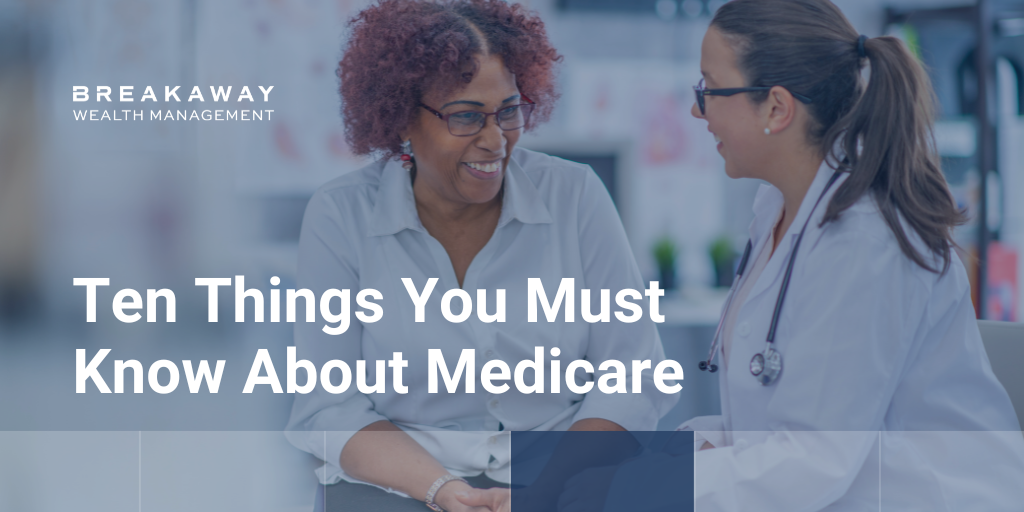 Ten Things You Must Know About Medicare