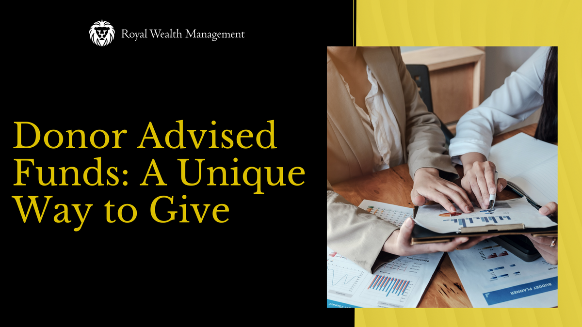 Donor Advised Funds: A Unique Way to Give