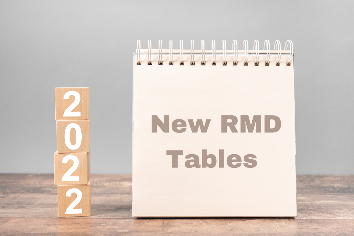 In 2022 RMD Tables Are Changing, and That's Good News for You!