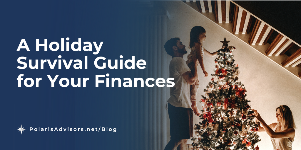 A Holiday Survival Guide for Your Finances
