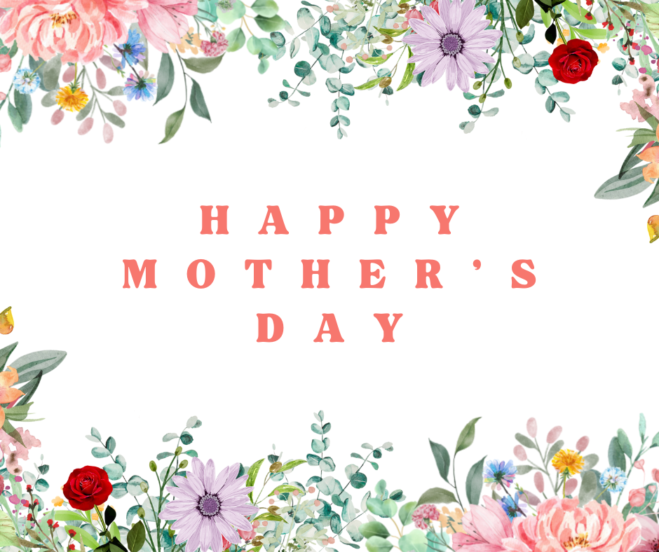 Happy Mother's Day!