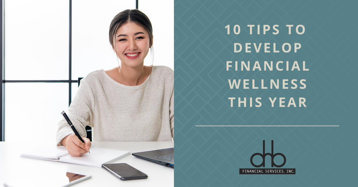 10 Tips to Develop Financial Wellness This Year