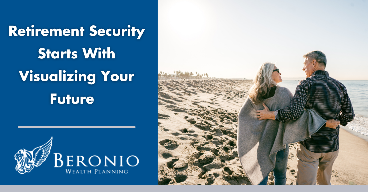 Retirement Security Starts With Visualizing Your Future