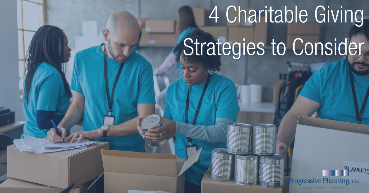 4 Charitable Giving Strategies to Consider