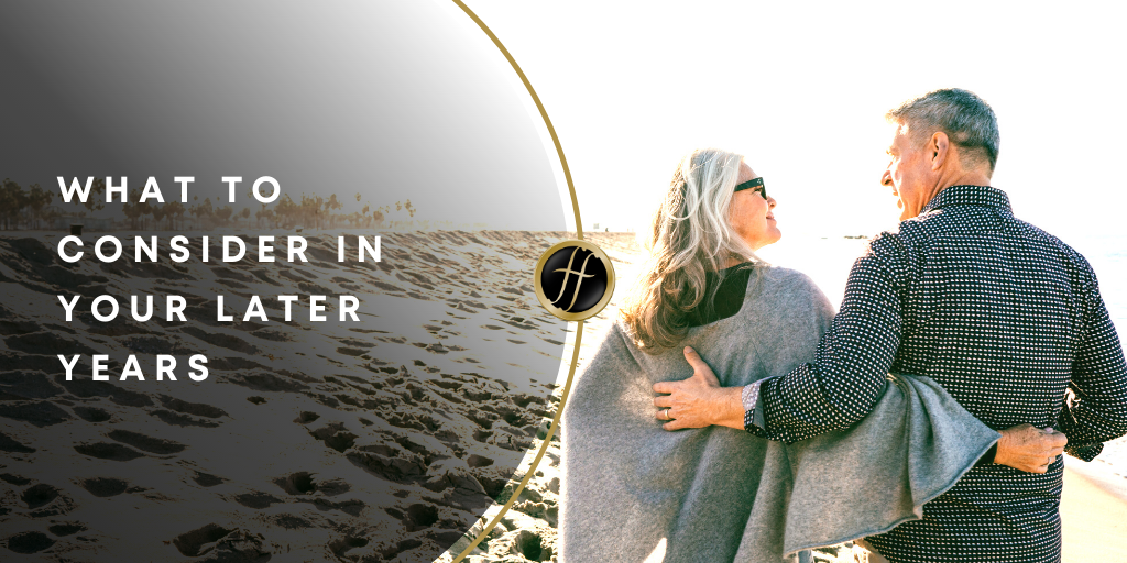 Independent and Thriving: What to Consider In Your Later Years