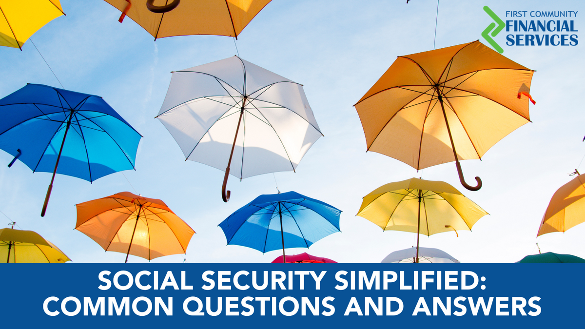 Social Security Simplified: Common Questions and Answers