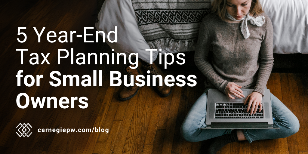 5 Year-End Tax Planning Tips for Small Business Owners
