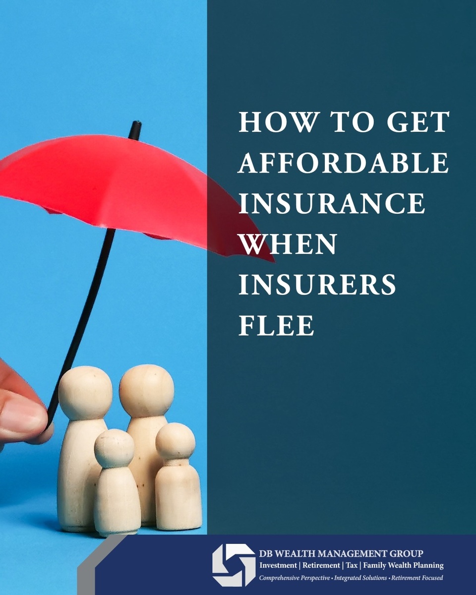 How To Get Affordable Insurance When Insurers Flee