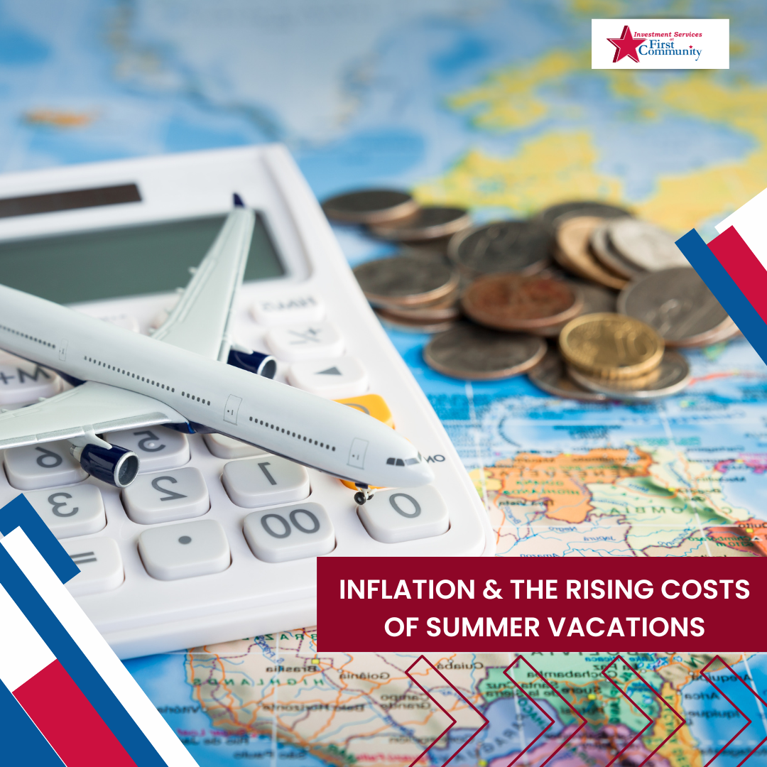 Inflation & the Rising Costs of Summer Vacations