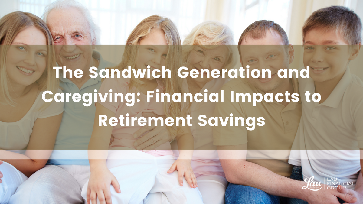 The Sandwich Generation and Caregiving: Financial Impacts to Retirement Savings