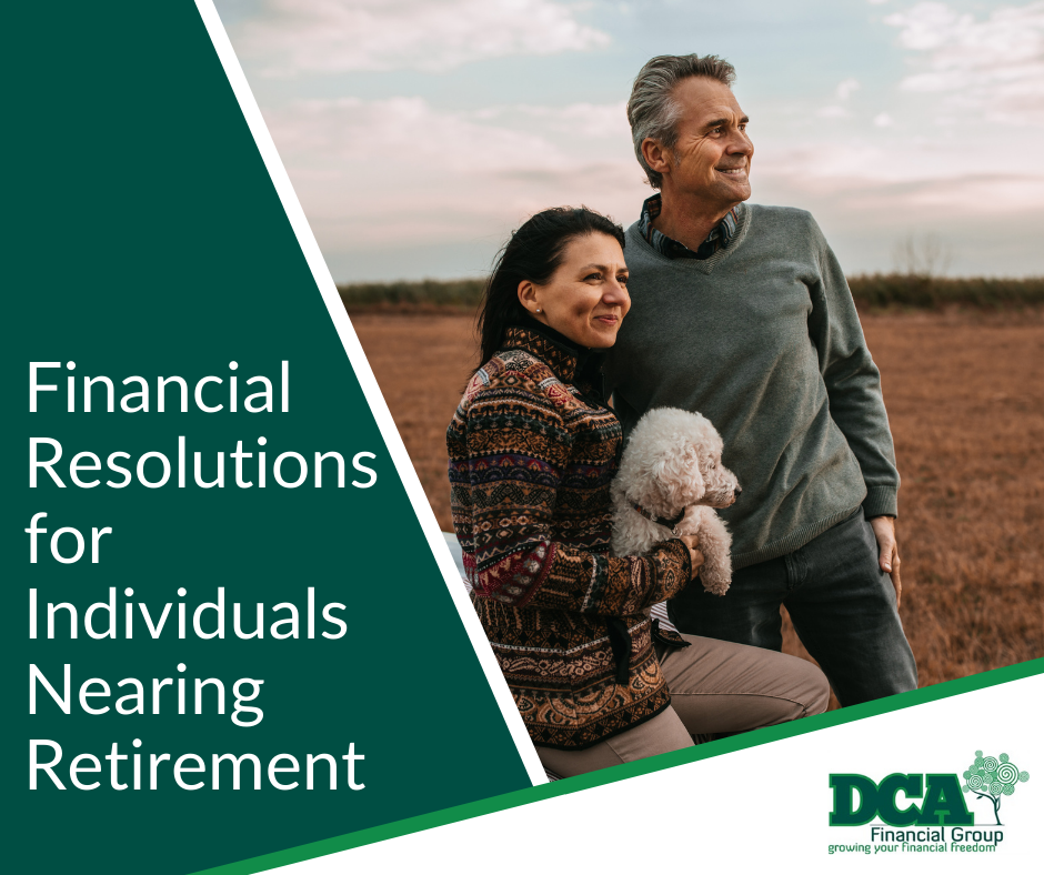 Financial Resolutions for Individuals Nearing Retirement