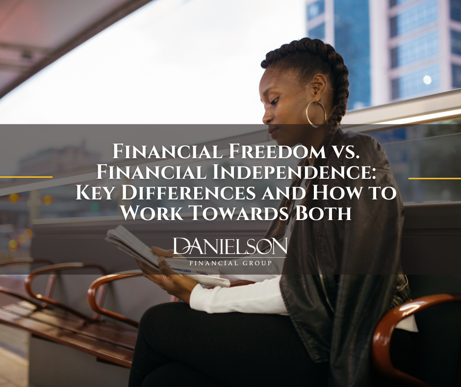 Financial Freedom vs. Financial Independence: Key Differences and How to Work Towards Both