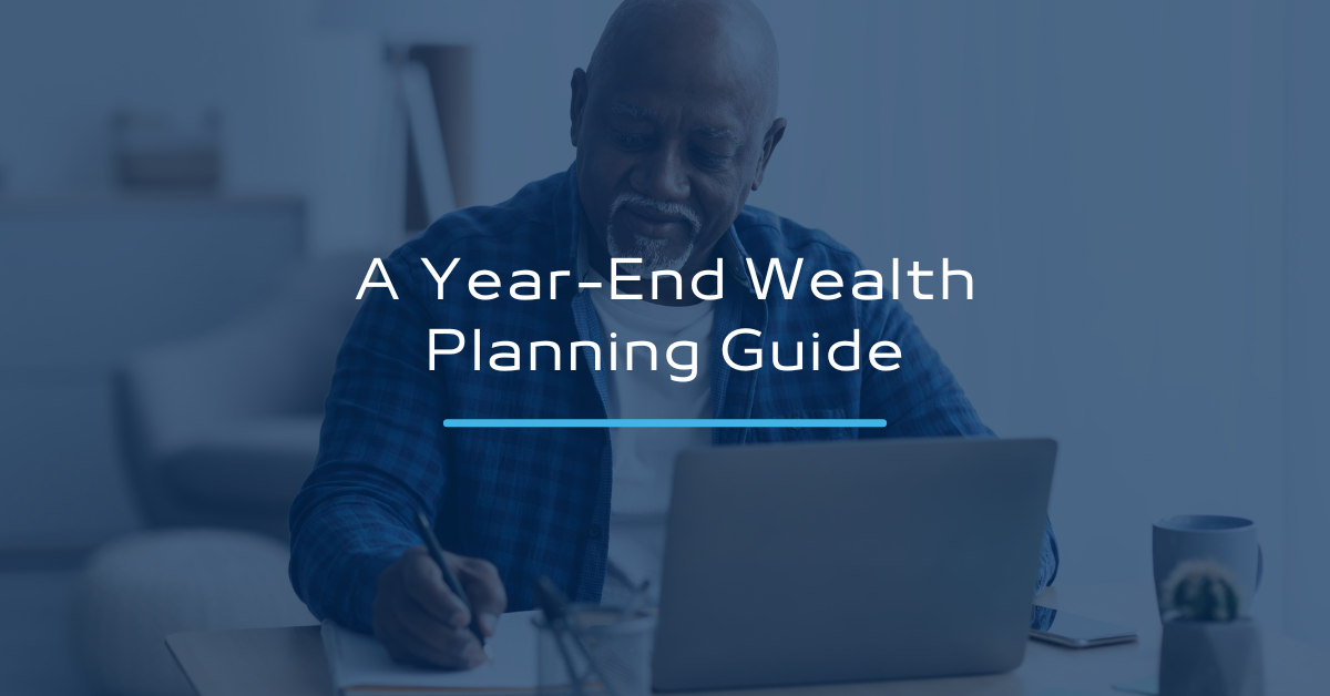 A Year-End Wealth Planning Guide