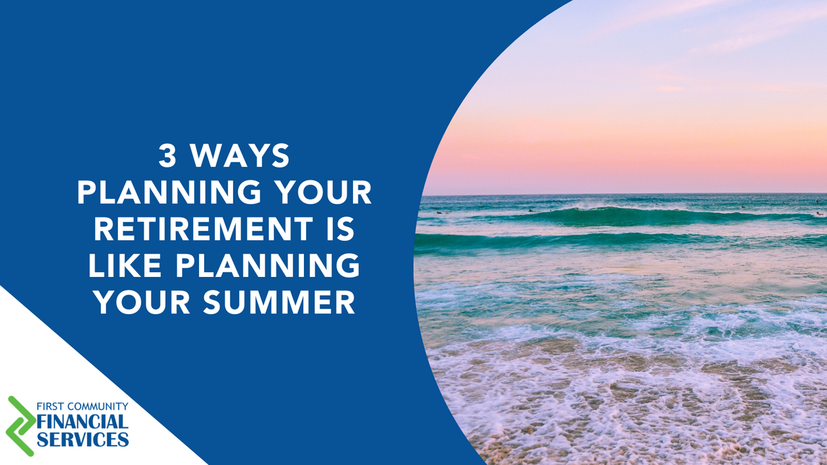 3 Ways Planning For Retirement is Like Planning For Summer Break