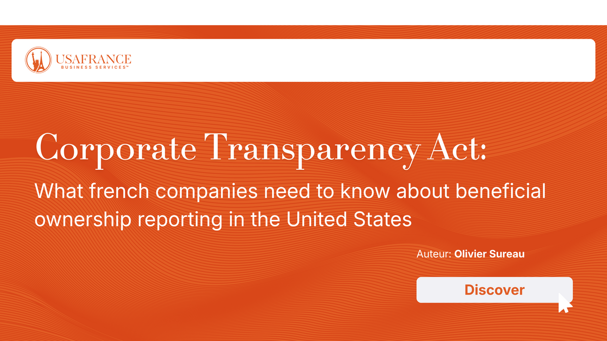 Corporate Transparency Act: What french companies need to know about beneficial ownership reporting