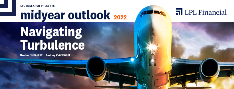 Midyear Outlook 2022: Navigating Turbulence