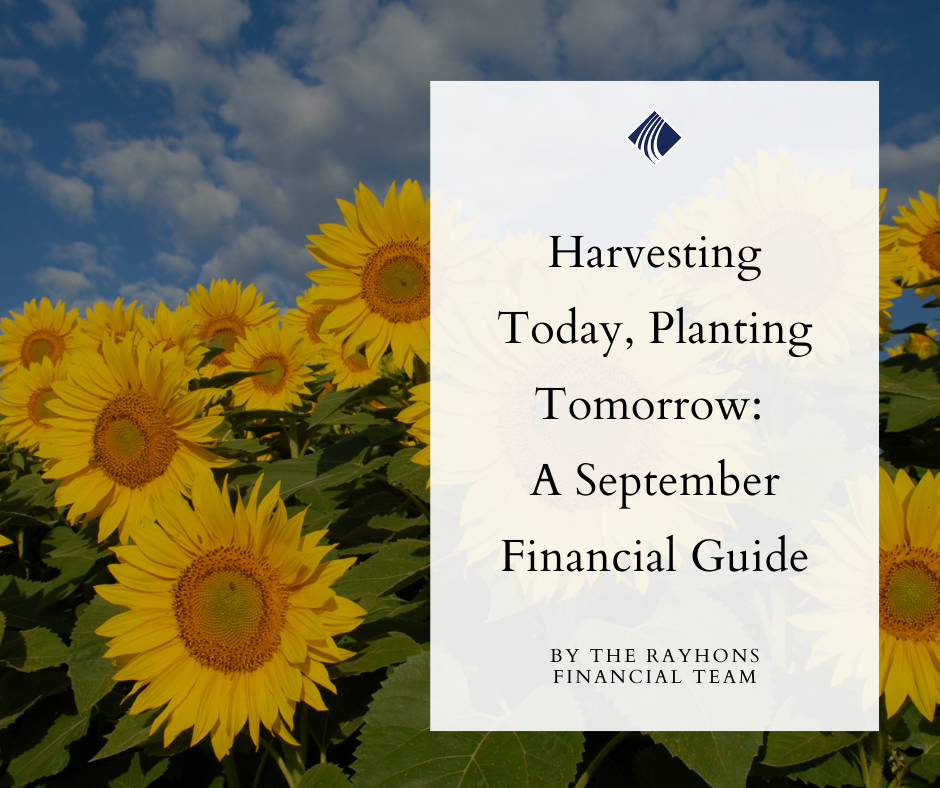 Harvesting Today, Planting Tomorrow: A September Financial Guide