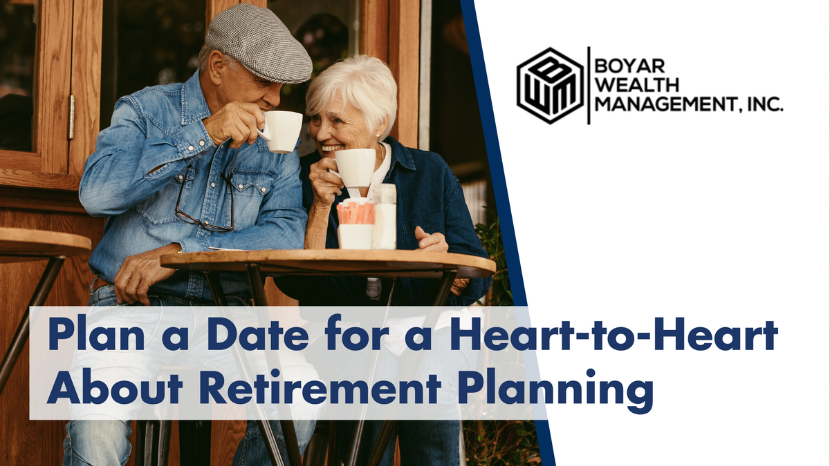Plan a Date for a Heart-to-Heart Couple’s Talk About Retirement Planning