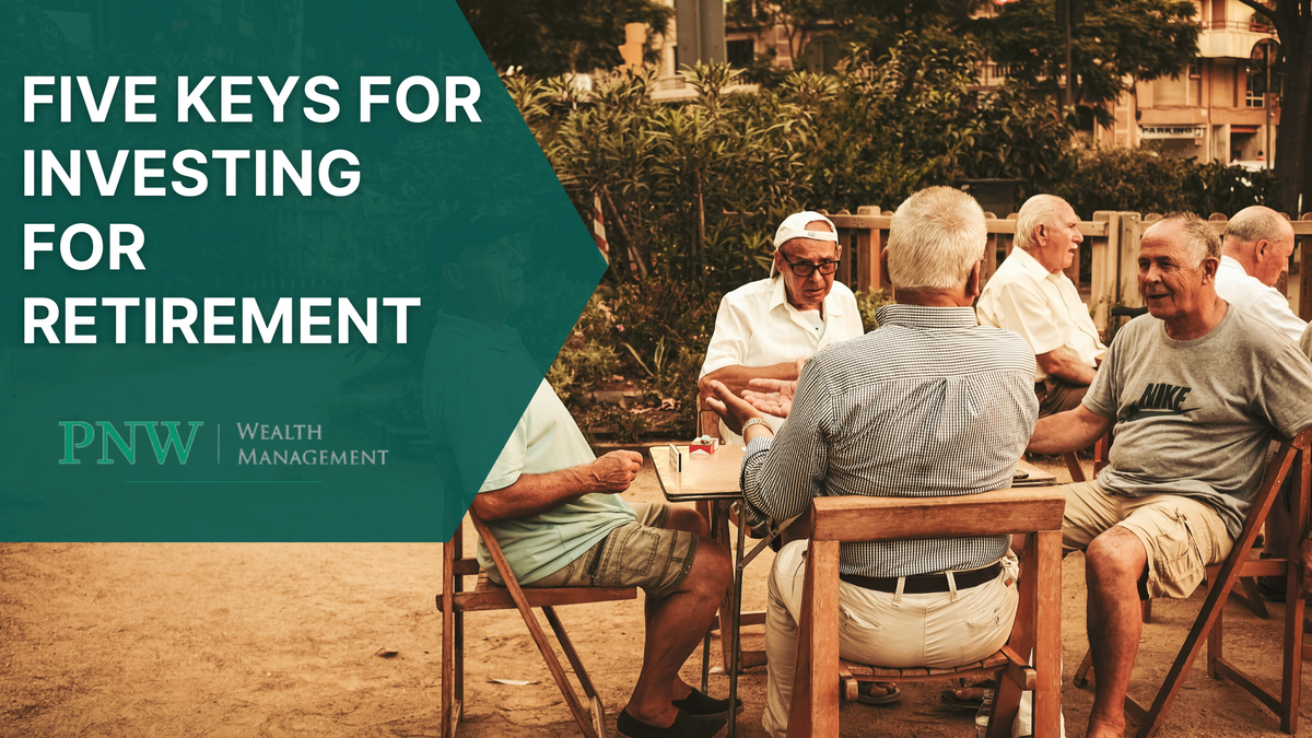 Five Keys to Investing for Retirement