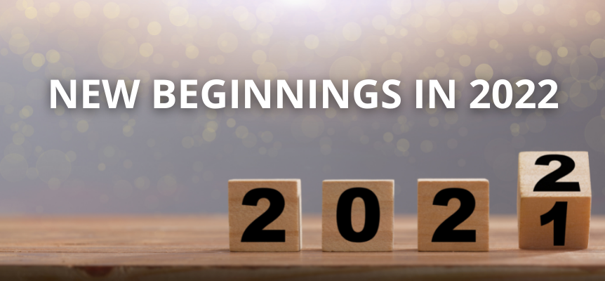 New Beginnings in 2022