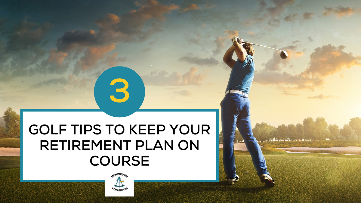 3 Golf Tips to Keep Your Retirement Plan on Course