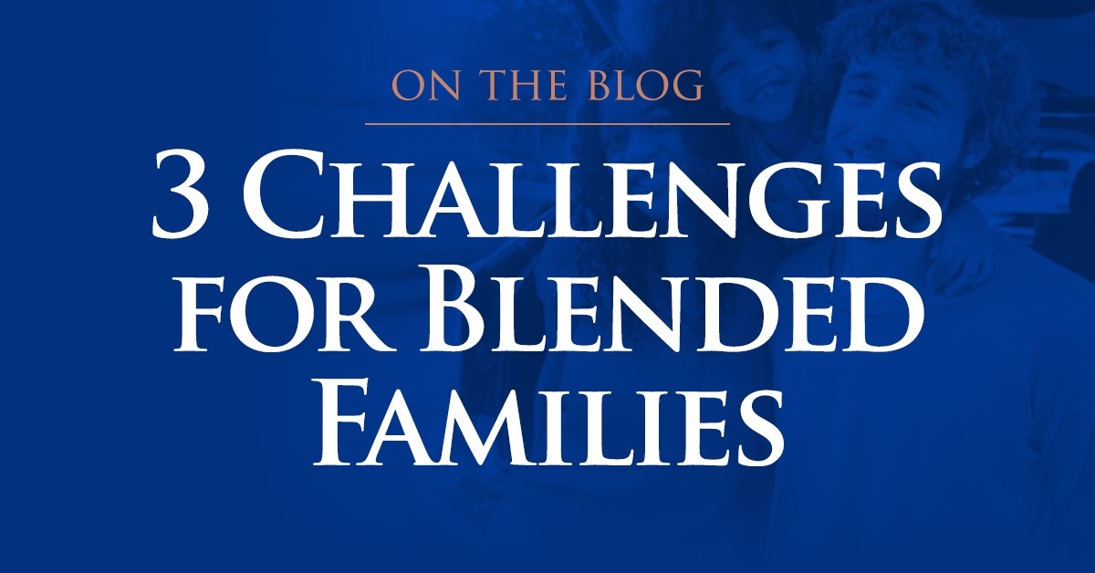 3 Estate Challenges for Blended Families