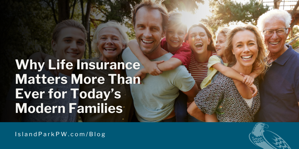 Why Life Insurance Matters More Than Ever for Today’s Modern Families