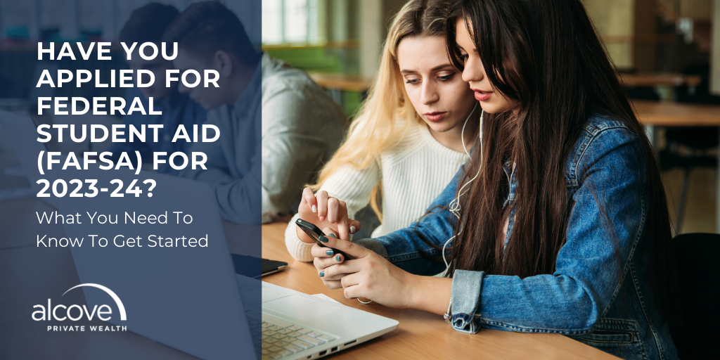 Have You Applied for Federal Student Aid (FAFSA) for 2023-24?