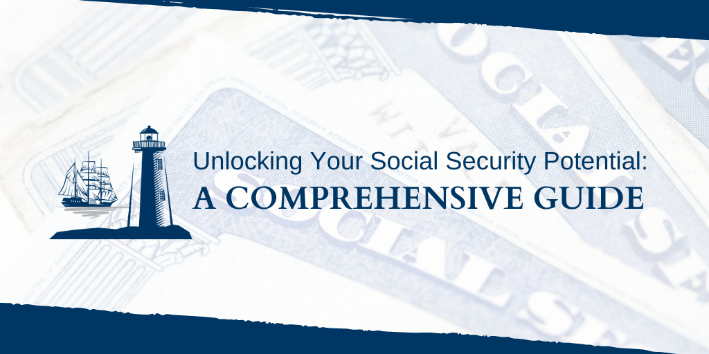 Unlocking Your Social Security Potential: A Comprehensive Guide