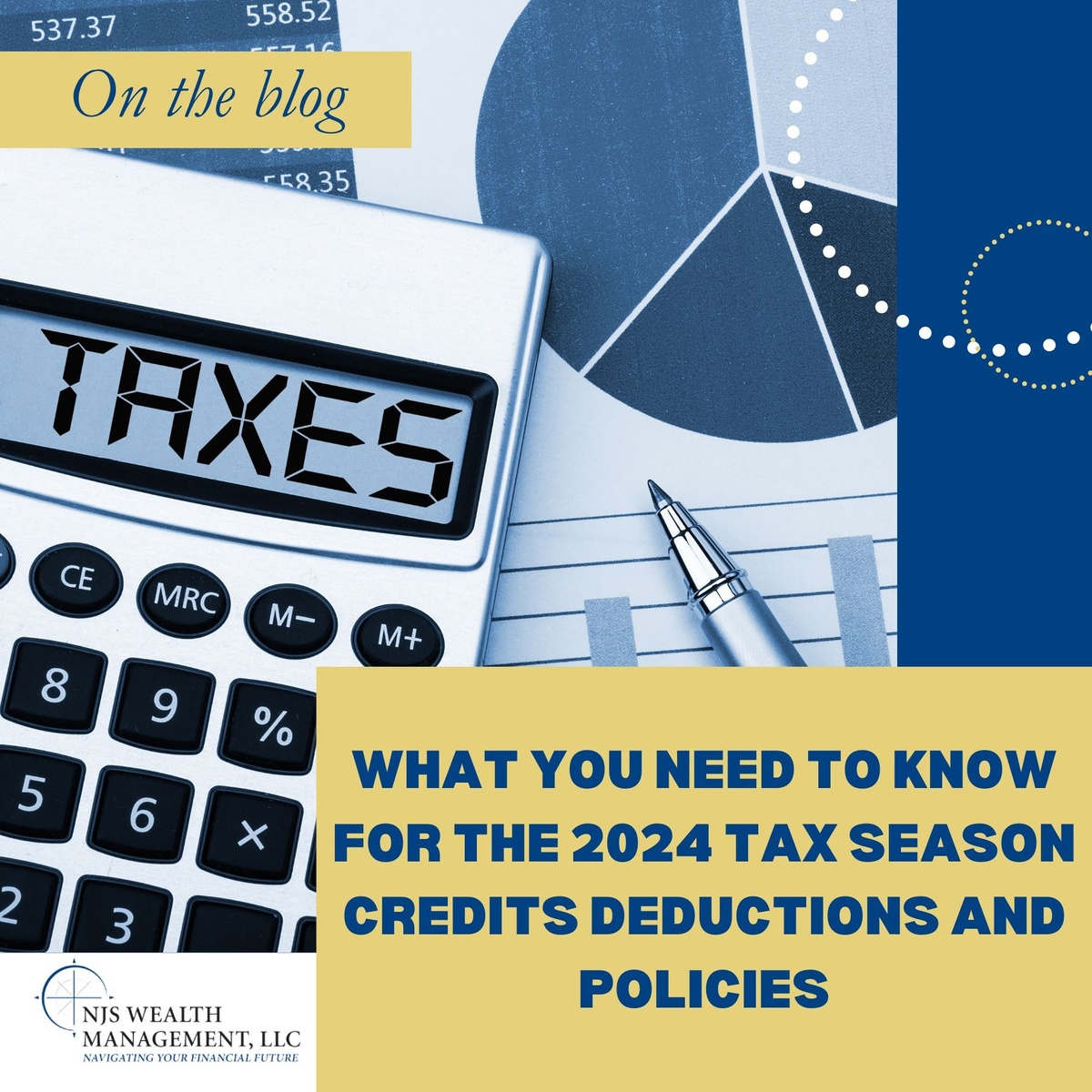 What You Need To Know for the 2024 Tax Season About Credits, Deductions, and Policies