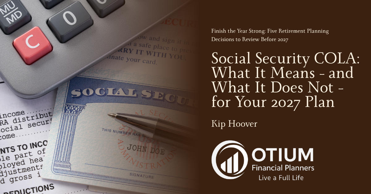 Social Security COLA: What It Means - and What It Does Not - for Your 2027 Plan