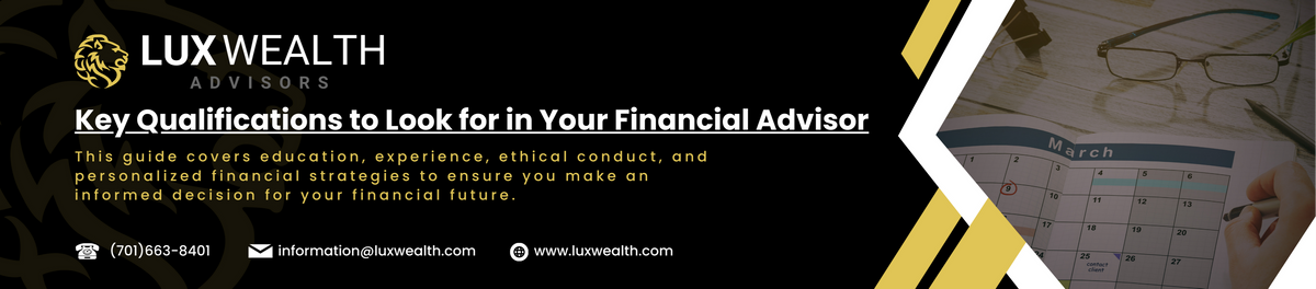 10 Essential Qualifications for Choosing the Right Financial Advisor