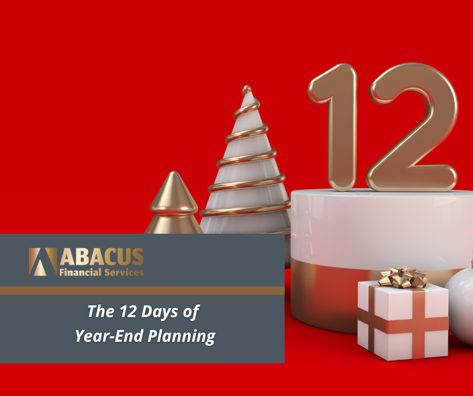 The 12 Days of Year-End Planning: Things to Consider Going into the New Year