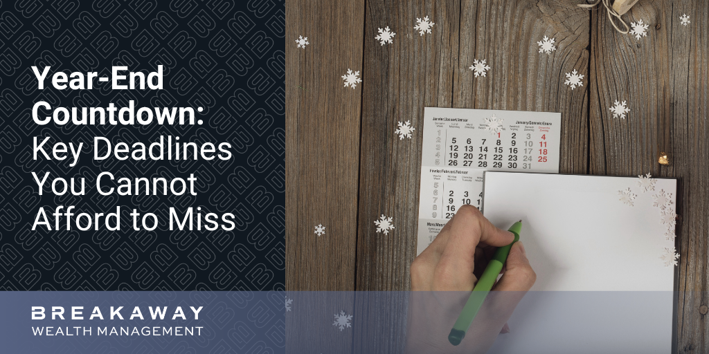 Year-End Countdown: Key Deadlines You Cannot Afford to Miss