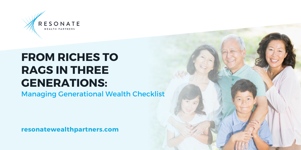 From Riches To Rags In Three Generations: Managing Generational Wealth Checklist