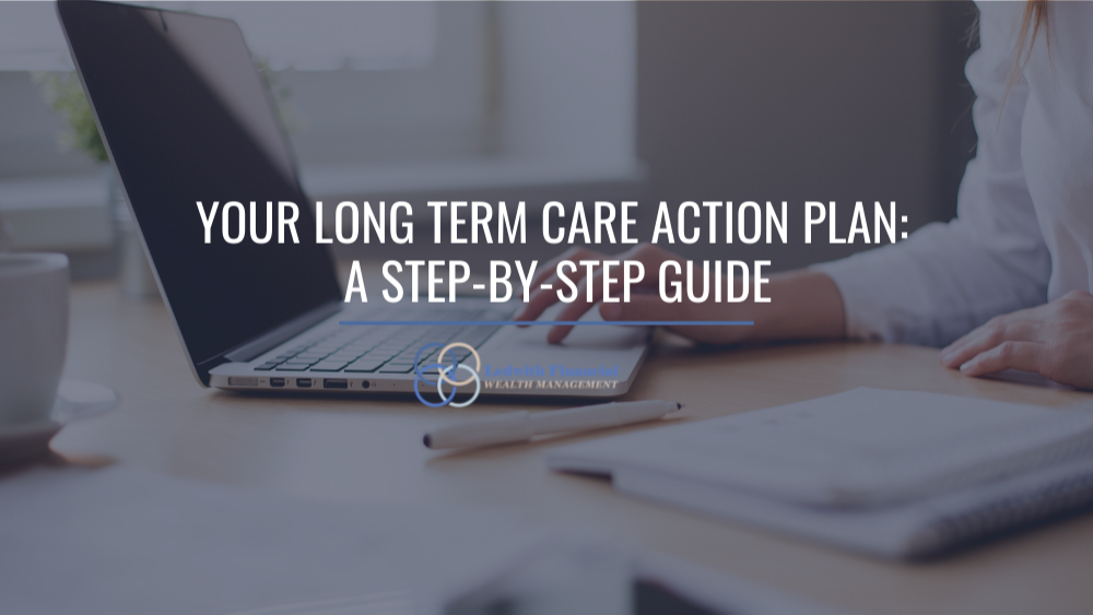 Your Long Term Care Action Plan: A Step-by-Step Guide