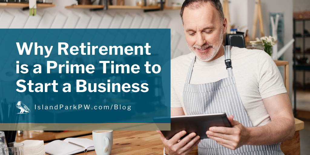 Why Retirement is a Prime Time to Start a Business