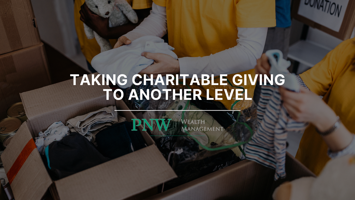 Taking Charitable Giving  to Another Level