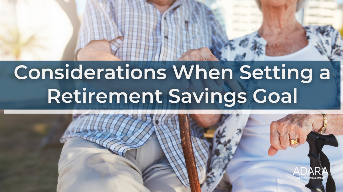 Considerations When Setting a Retirement Savings Goal